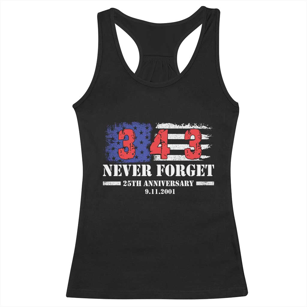 Firefighter Memorial 343 Never Forget American Flag Racerback Tank Top 25th Anniversary Patriotic Honor 9 11 Tribute TS02 Black Print Your Wear