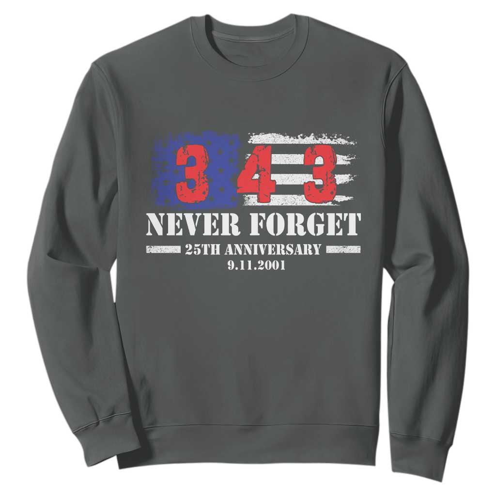 Firefighter Memorial 343 Never Forget American Flag Sweatshirt 25th Anniversary Patriotic Honor 9 11 Tribute TS02 Dark Heather Print Your Wear