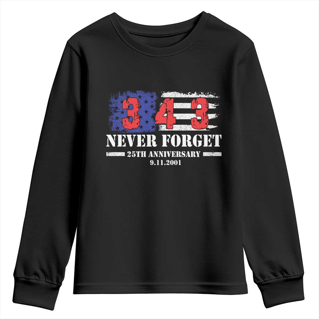 Firefighter Memorial 343 Never Forget American Flag Youth Sweatshirt 25th Anniversary Patriotic Honor 9 11 Tribute TS02 Black Print Your Wear