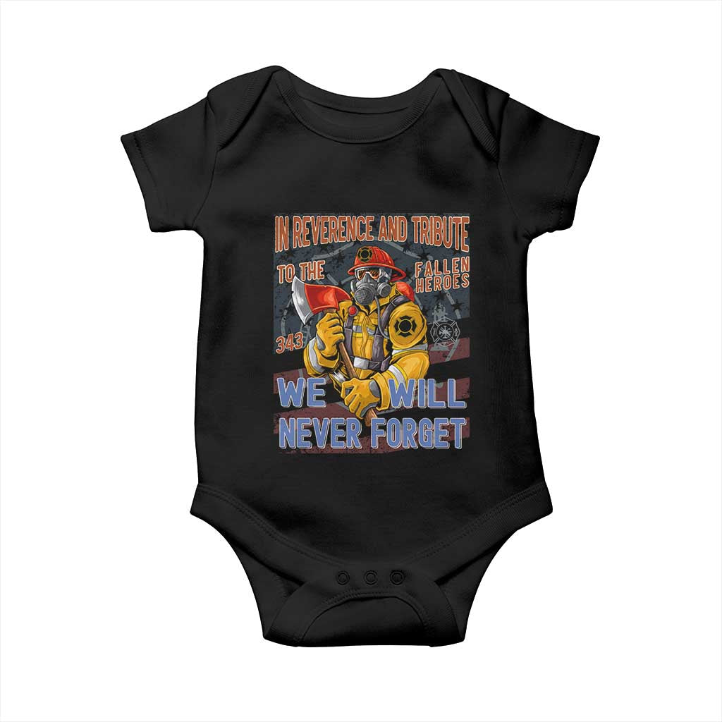 Firefighter Memorial In Reverence And Tribute Fallen Heroes 343 Baby Onesie We Will Never Forget Honor 9 11 TS02 Black Print Your Wear