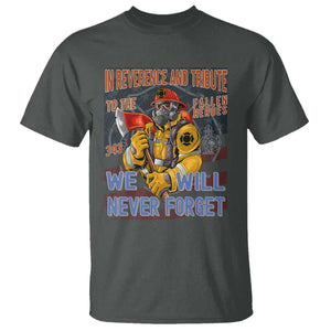 Firefighter Memorial In Reverence And Tribute Fallen Heroes 343 T Shirt We Will Never Forget Honor 9 11 TS02 Dark Heather Print Your Wear