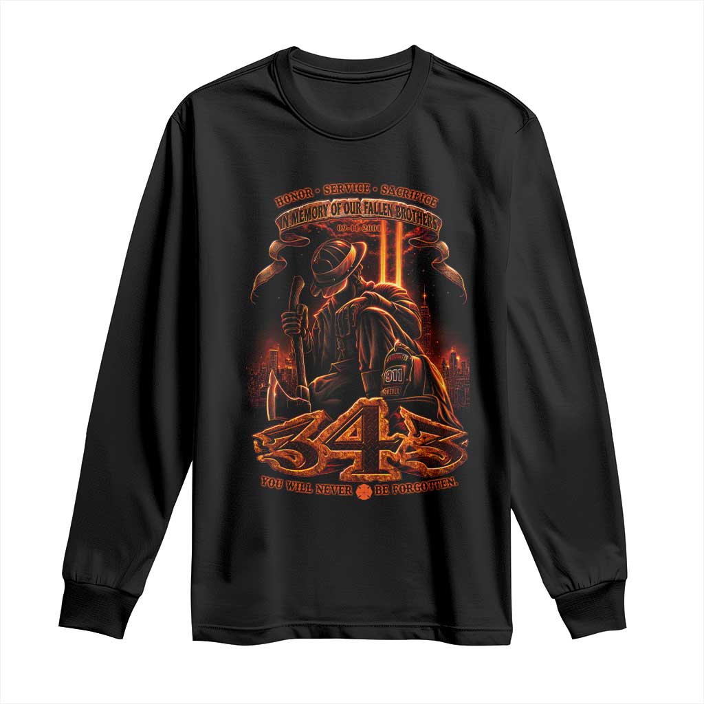 Firefighter Memorial Honor Service Sacrifice 343 Long Sleeve Shirt In Memory Of Fallen Brothers Patriotic 9 11 Tribute TS02 Black Print Your Wear