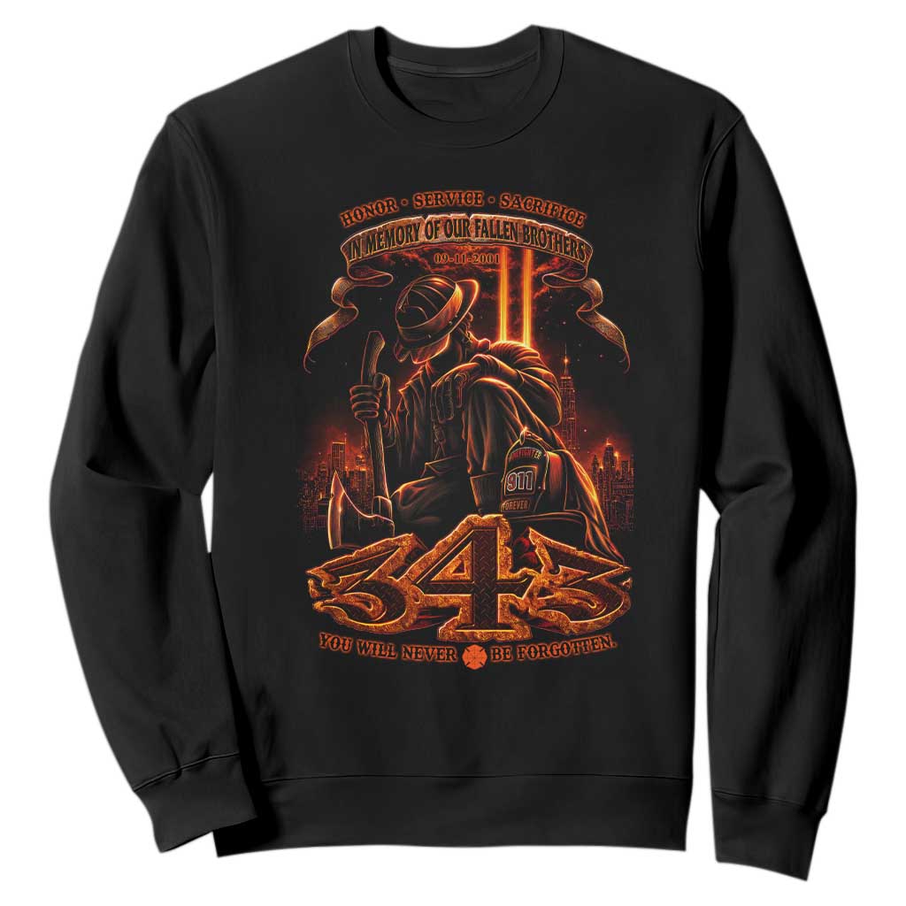 Firefighter Memorial Honor Service Sacrifice 343 Sweatshirt In Memory Of Fallen Brothers Patriotic 9 11 Tribute TS02 Black Print Your Wear