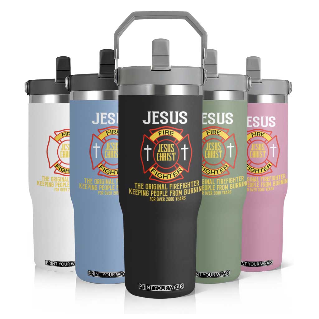 Jesus The Original Firefighter Christian Faith Flip Straw Tumbler Keeping People From Burning First Responder