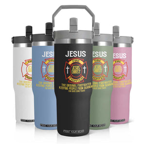 Jesus The Original Firefighter Christian Faith Flip Straw Tumbler Keeping People From Burning First Responder