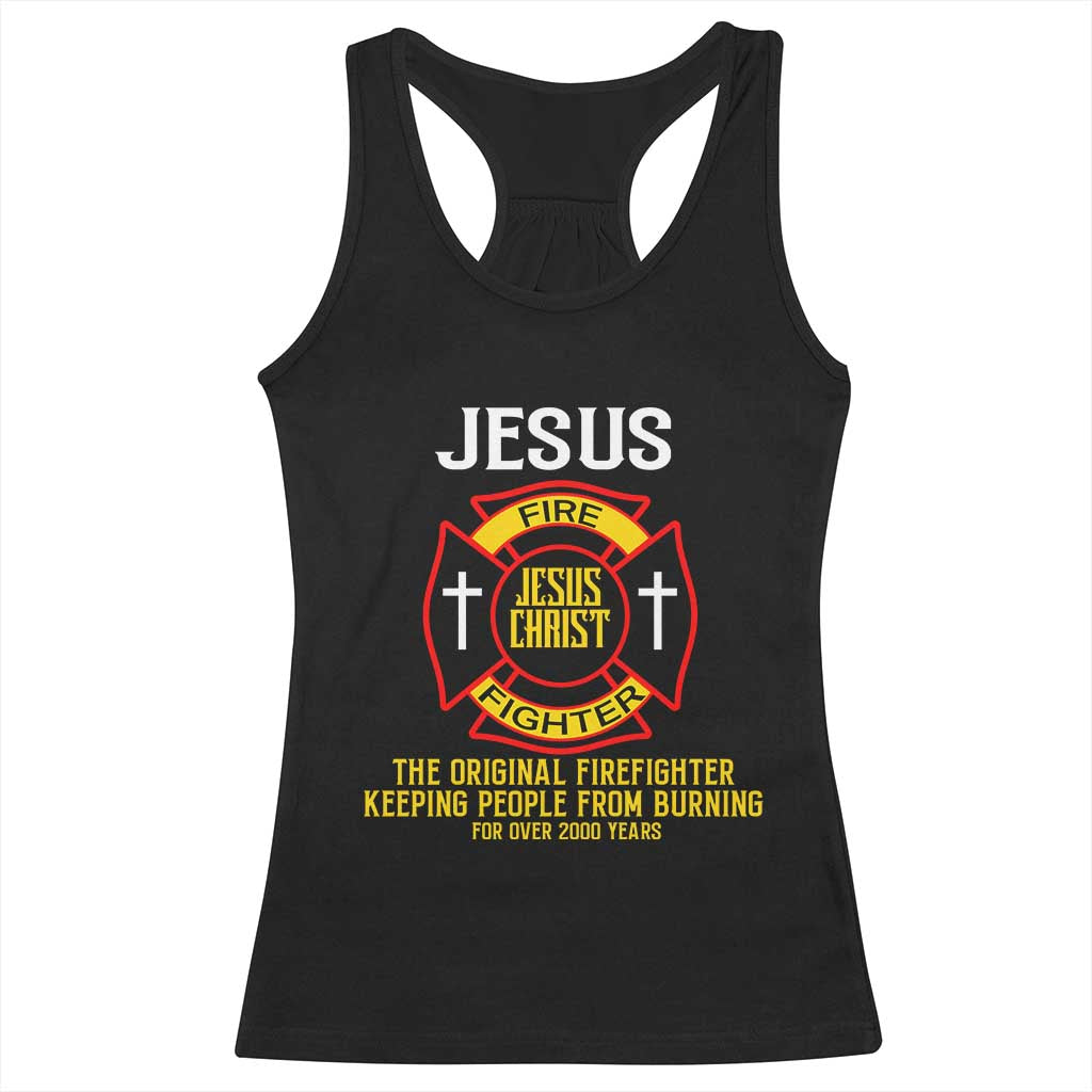 Jesus The Original Firefighter Christian Faith Racerback Tank Top Keeping People From Burning First Responder TS02 Black Print Your Wear