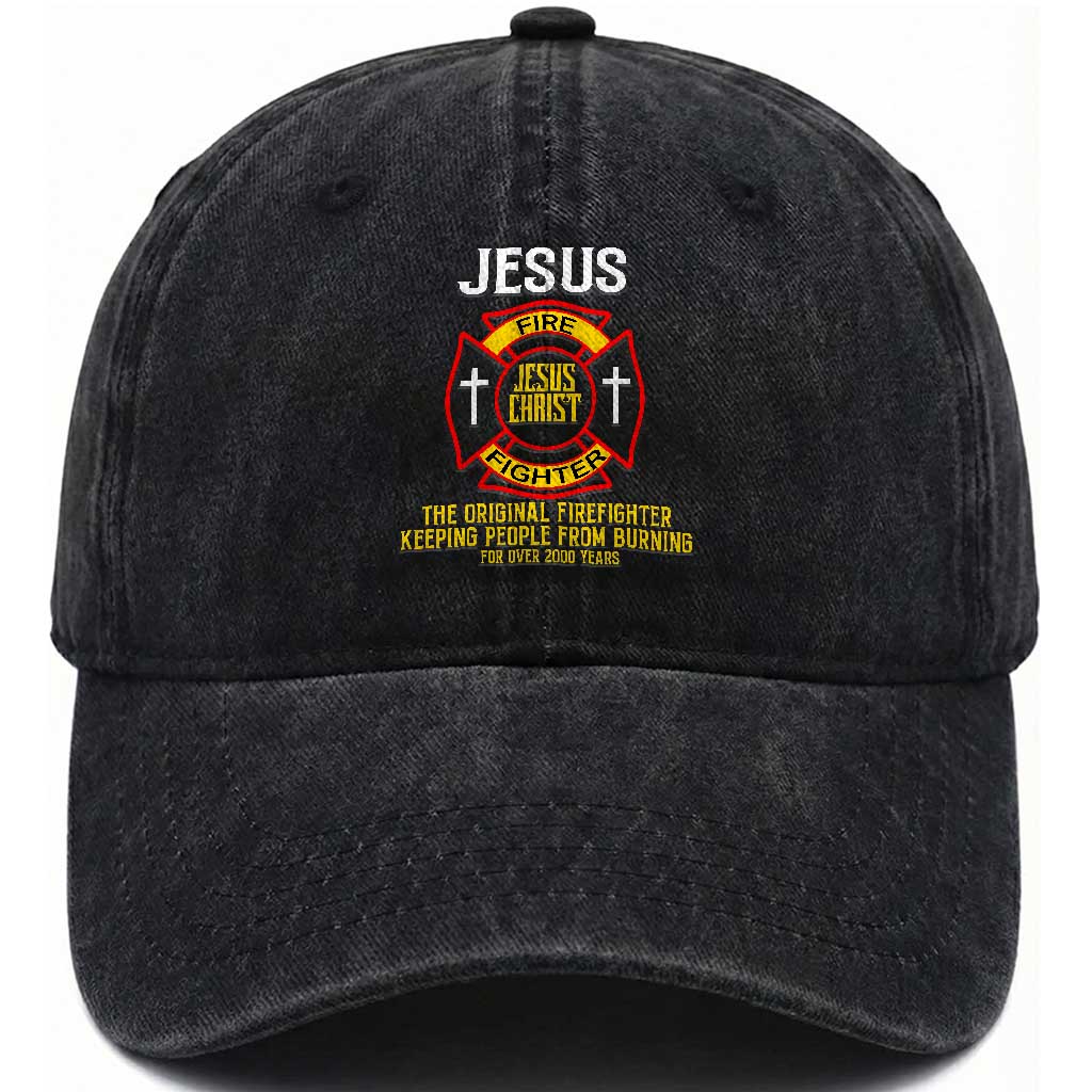 Jesus The Original Firefighter Christian Faith Washed Cotton Baseball Cap Keeping People From Burning First Responder TS02 Print Your Wear