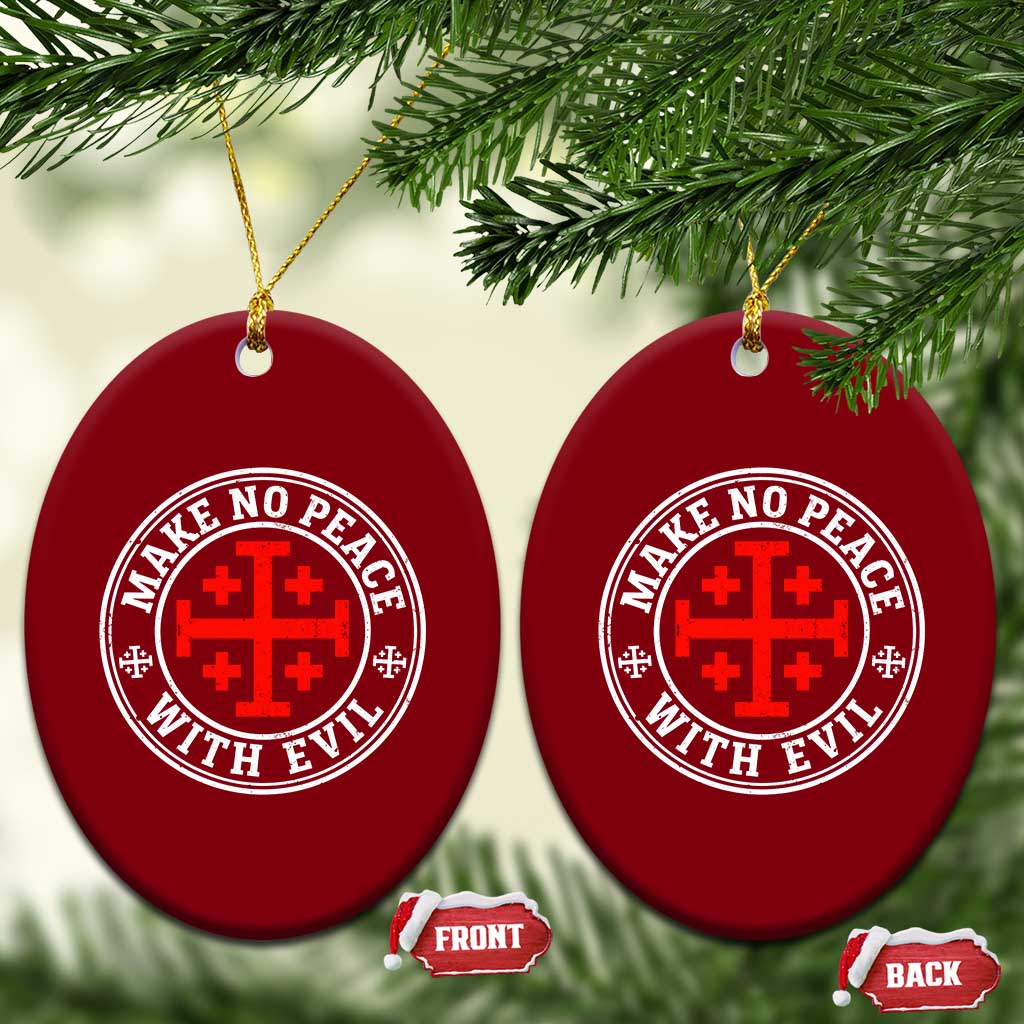 Make No Peace With Evil Jerusalem Cross Ceramic Ornament Christian Warrior Crusader Emblem Graphic