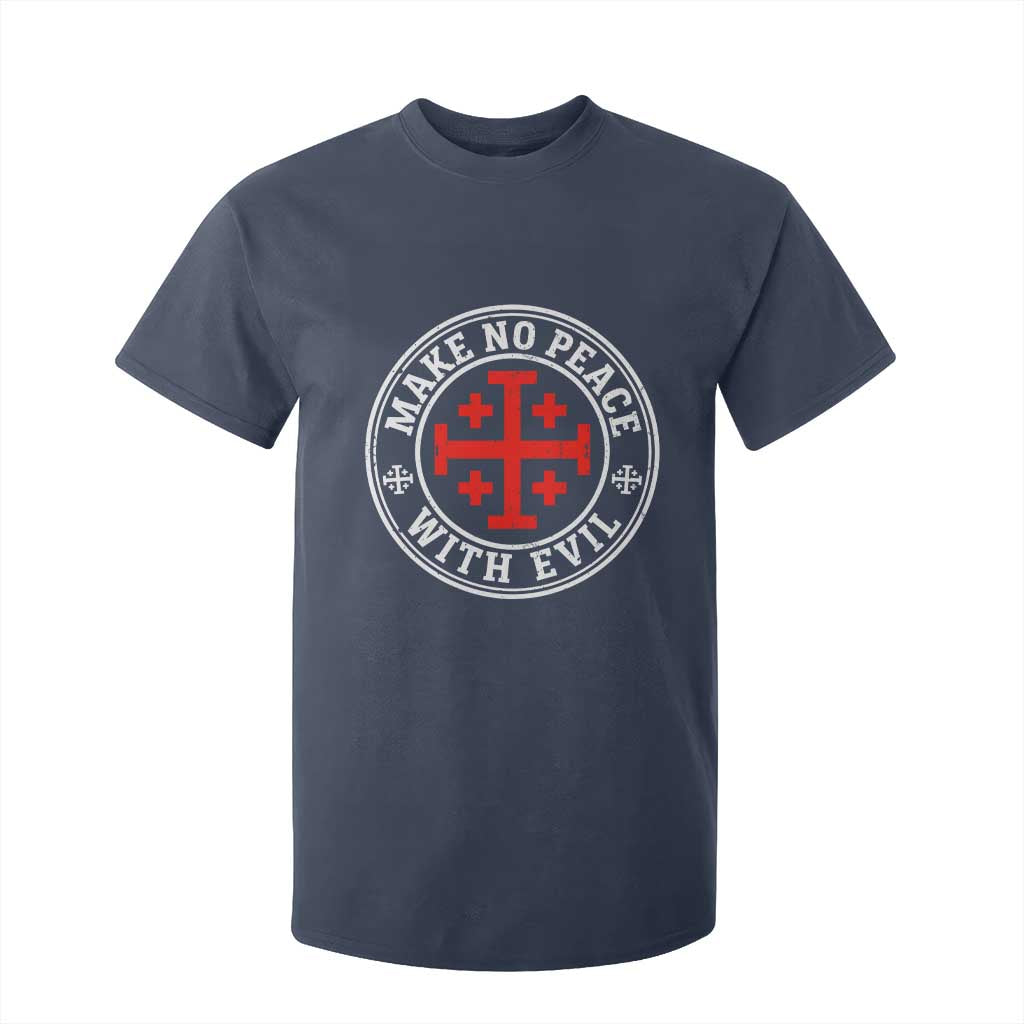 Make No Peace With Evil Jerusalem Cross T Shirt For Kid Christian Warrior Crusader Emblem Graphic
