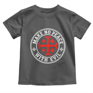 Make No Peace With Evil Jerusalem Cross Toddler T Shirt Christian Warrior Crusader Emblem Graphic