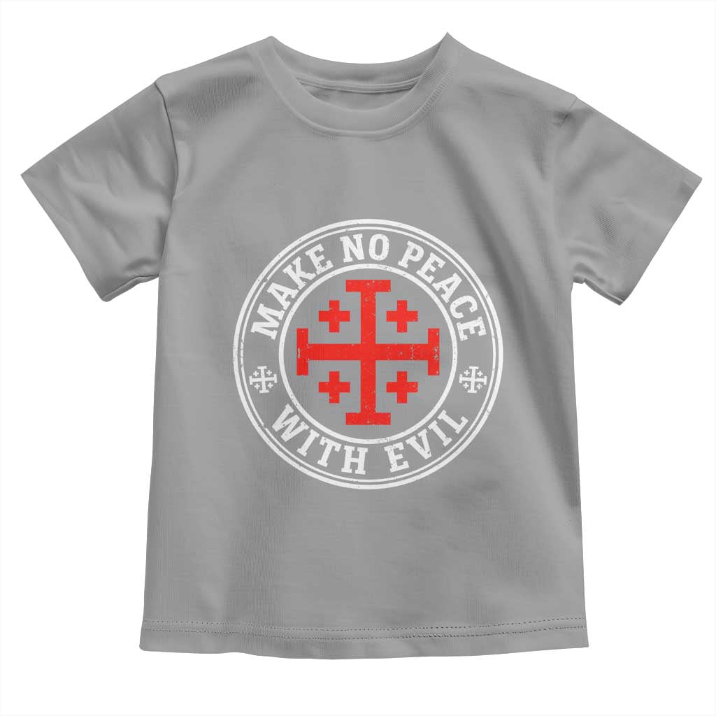 Make No Peace With Evil Jerusalem Cross Toddler T Shirt Christian Warrior Crusader Emblem Graphic