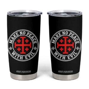 Make No Peace With Evil Jerusalem Cross Tumbler Cup Christian Warrior Crusader Emblem Graphic