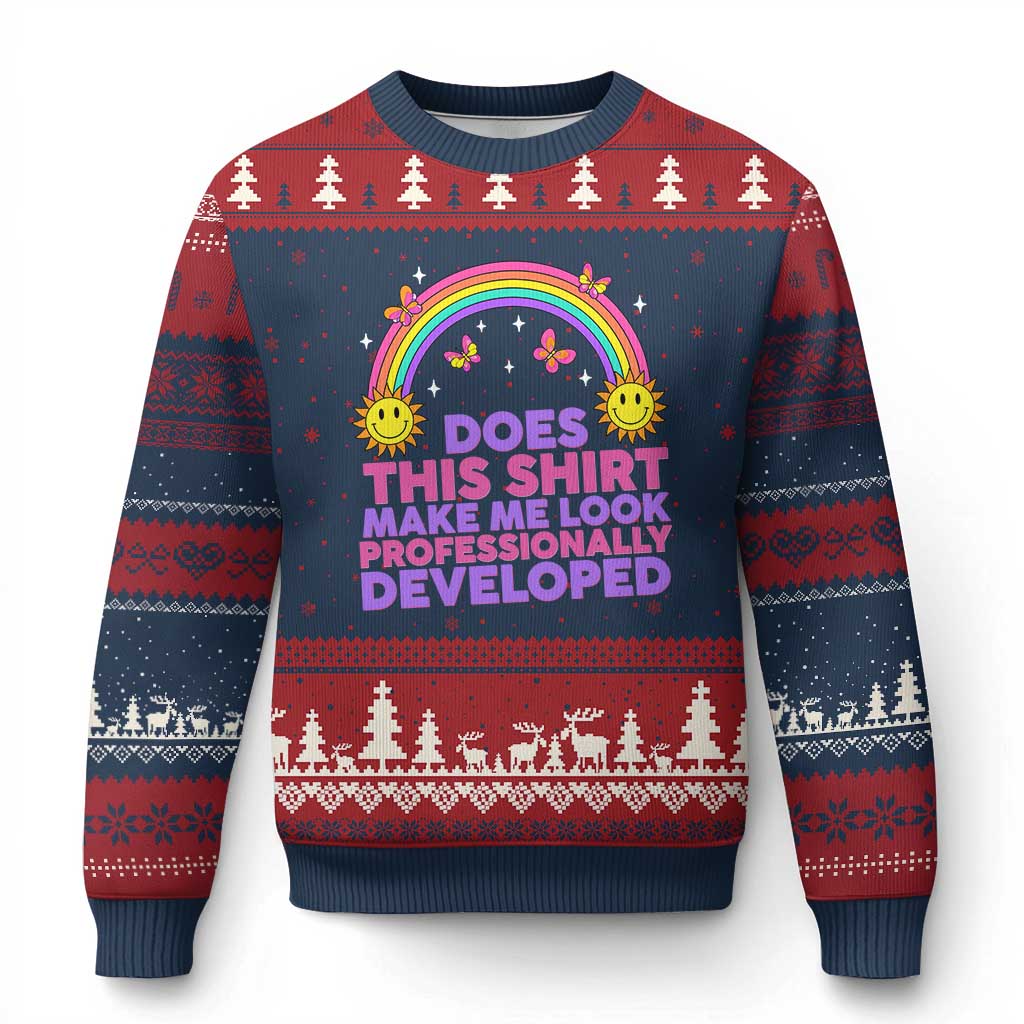 Does This Shirt Make Me Look Professionally Developed Ugly Christmas Sweater Retro Rainbow Butterfly Sarcastic Professional Development PD Humor TS02 Navy Red Print Your Wear