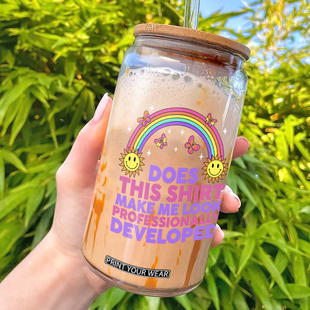 Does This Shirt Make Me Look Professionally Developed Glass Can Retro Rainbow Butterfly Sarcastic Professional Development PD Humor TS02 Black Print Your Wear