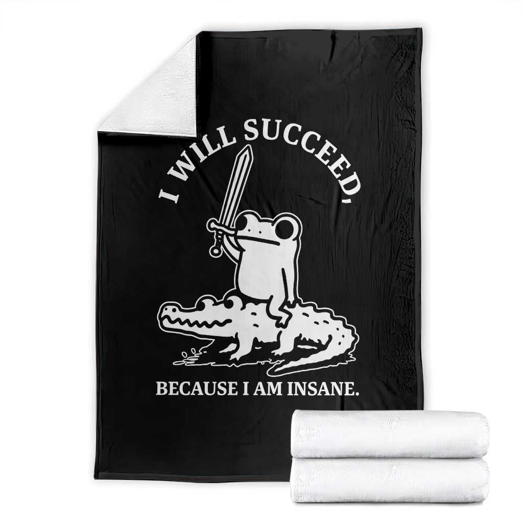 Funny Goblincore Sword Frog Riding Alligator Meme Throw Blanket I Will Succeed Because I Am Insane Chaotic Motivation TS02 Black Print Your Wear