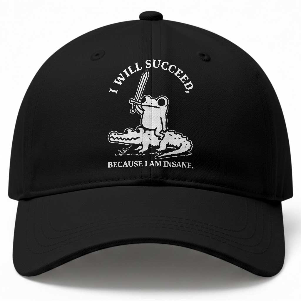 Funny Goblincore Sword Frog Riding Alligator Meme Baseball Cap I Will Succeed Because I Am Insane Chaotic Motivation TS02 Print Your Wear