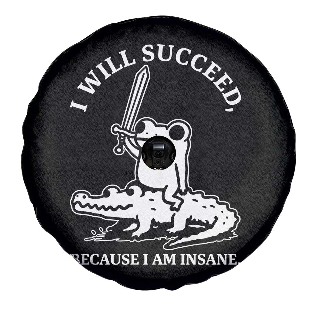 Funny Goblincore Sword Frog Riding Alligator Meme Spare Tire Cover I Will Succeed Because I Am Insane Chaotic Motivation