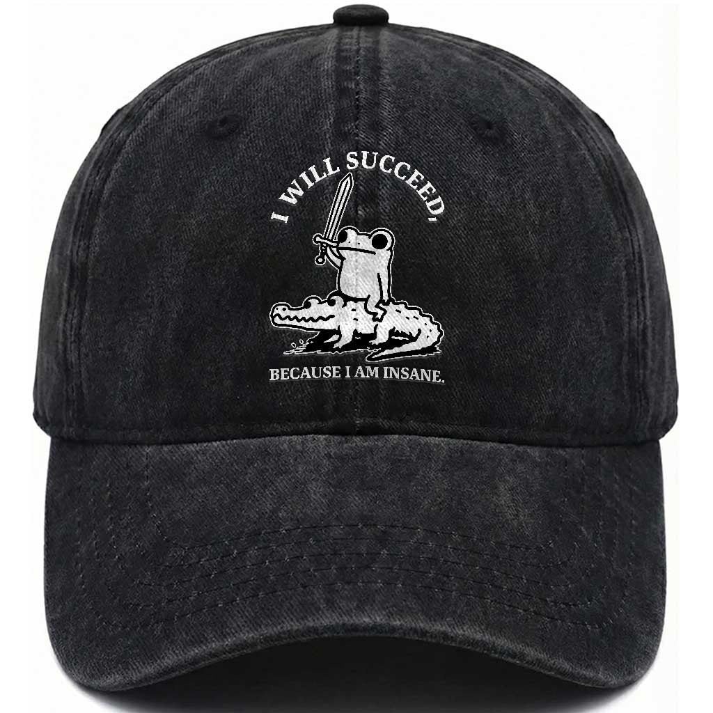 Funny Goblincore Sword Frog Riding Alligator Meme Washed Cotton Baseball Cap I Will Succeed Because I Am Insane Chaotic Motivation TS02 Print Your Wear