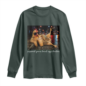 Support Your Local Egg Dealer Chicken Sipping Iced Coffee Graphic Long Sleeve Shirt Funny Homesteading Farm Life