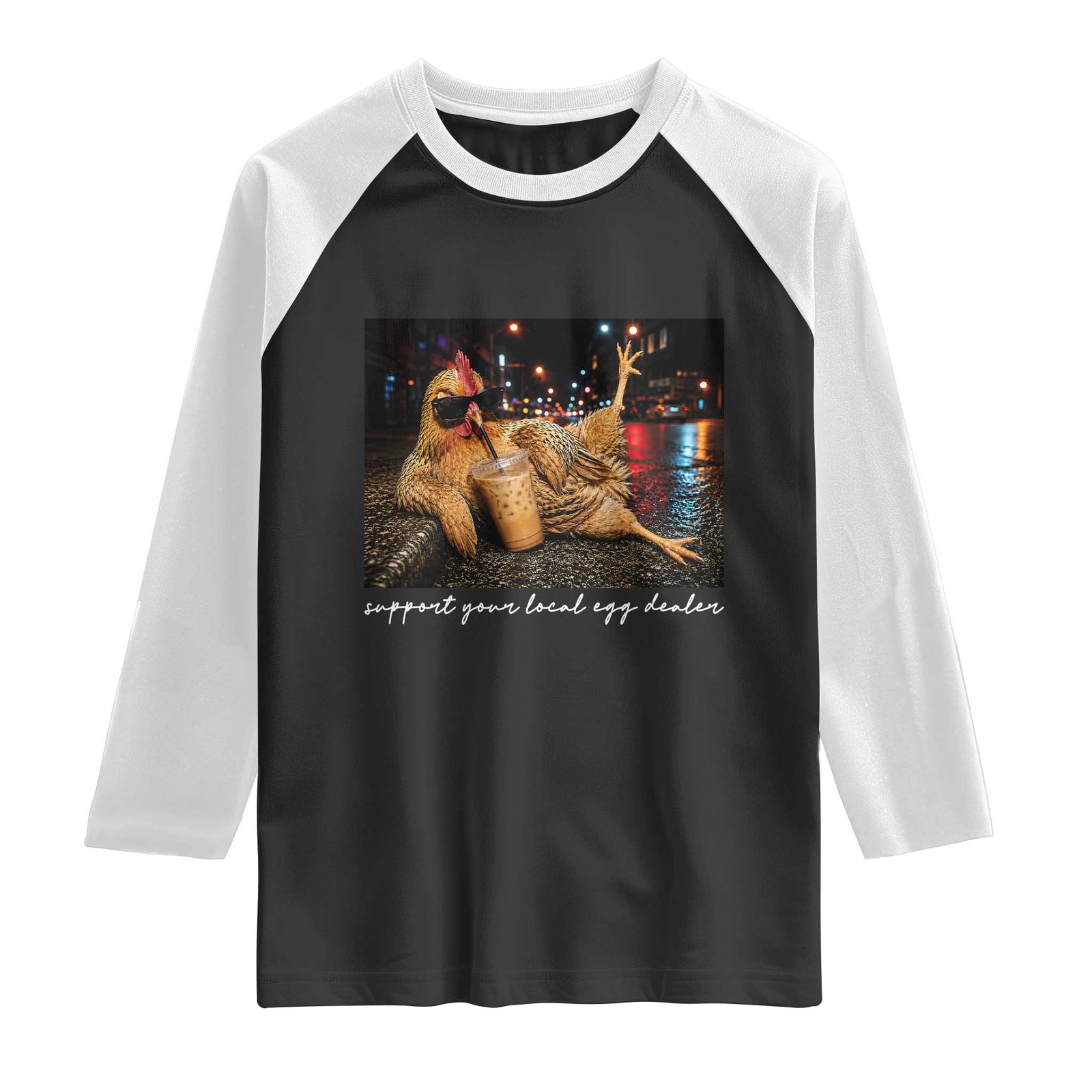 Support Your Local Egg Dealer Chicken Sipping Iced Coffee Graphic Raglan Shirt Funny Homesteading Farm Life TS02 Black White Print Your Wear