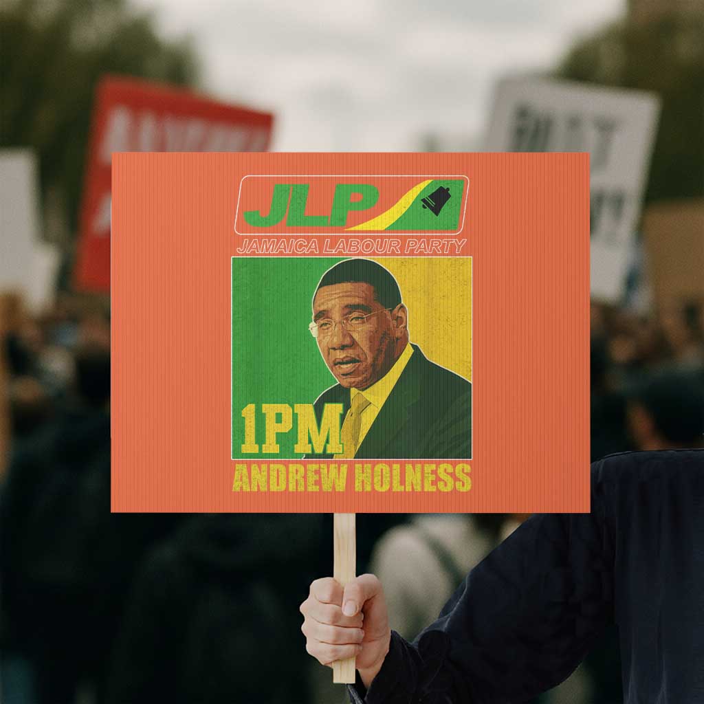1PM Andrew Holness JPL Supporter Protest Sign Jamaica Labor Party Jamaican Political Pride TS02 Horizontal 18" × 24" Orange Print Your Wear
