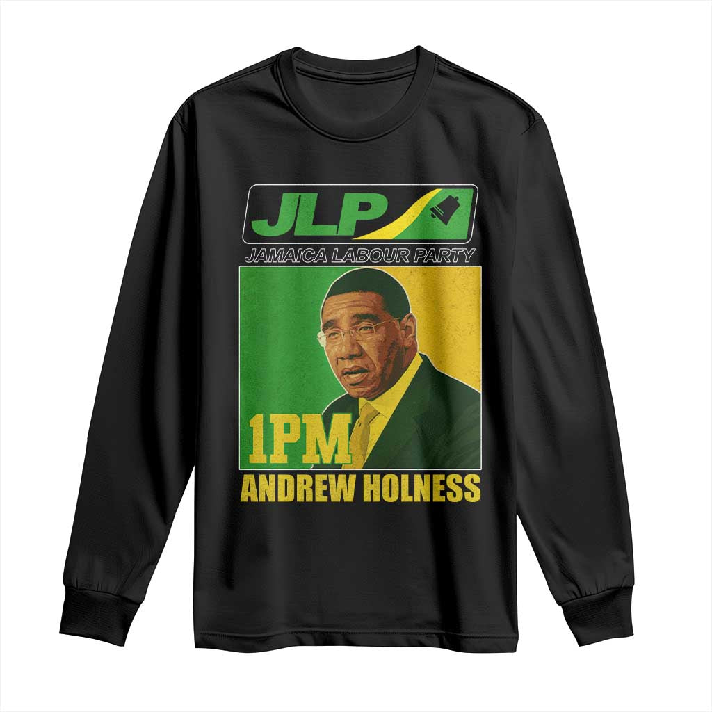 1PM Andrew Holness JPL Supporter Long Sleeve Shirt Jamaica Labor Party Jamaican Political Pride TS02 Black Print Your Wear