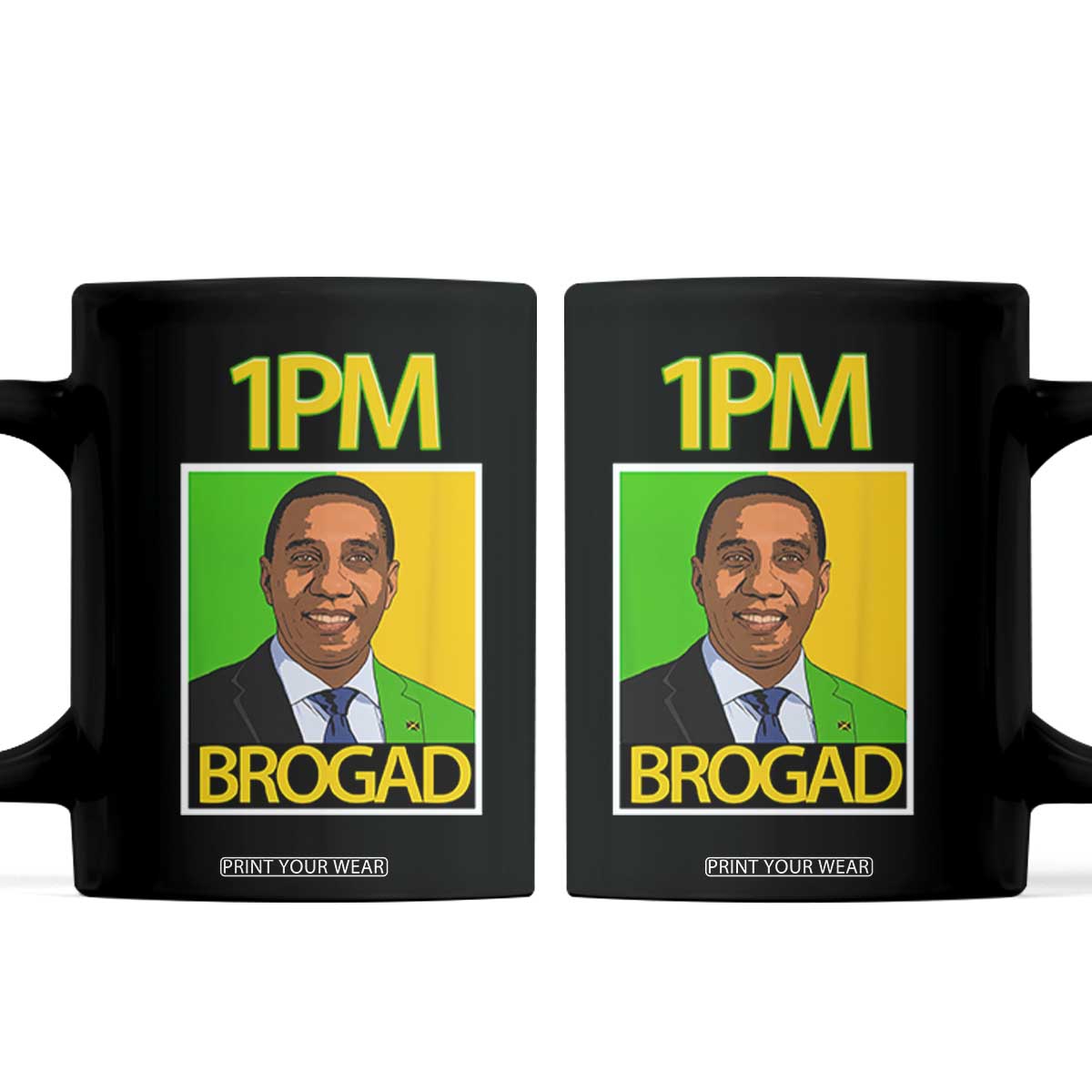 1PM BROGAD JLP Supporter Andrew Holness Coffee Mug Jamaica Labor Party Politics TS02 Black Print Your Wear