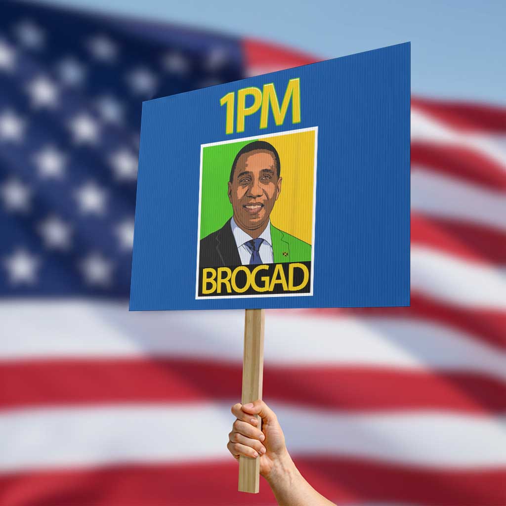 1PM BROGAD JLP Supporter Andrew Holness Protest Sign Jamaica Labor Party Politics TS02 Horizontal 18" × 24" Blue Print Your Wear
