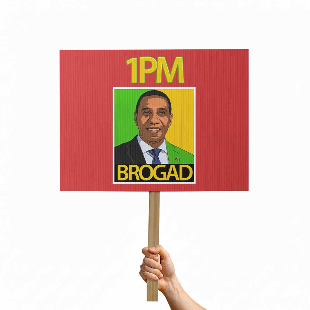 1PM BROGAD JLP Supporter Andrew Holness Protest Sign Jamaica Labor Party Politics TS02 Horizontal 18" × 24" Red Print Your Wear