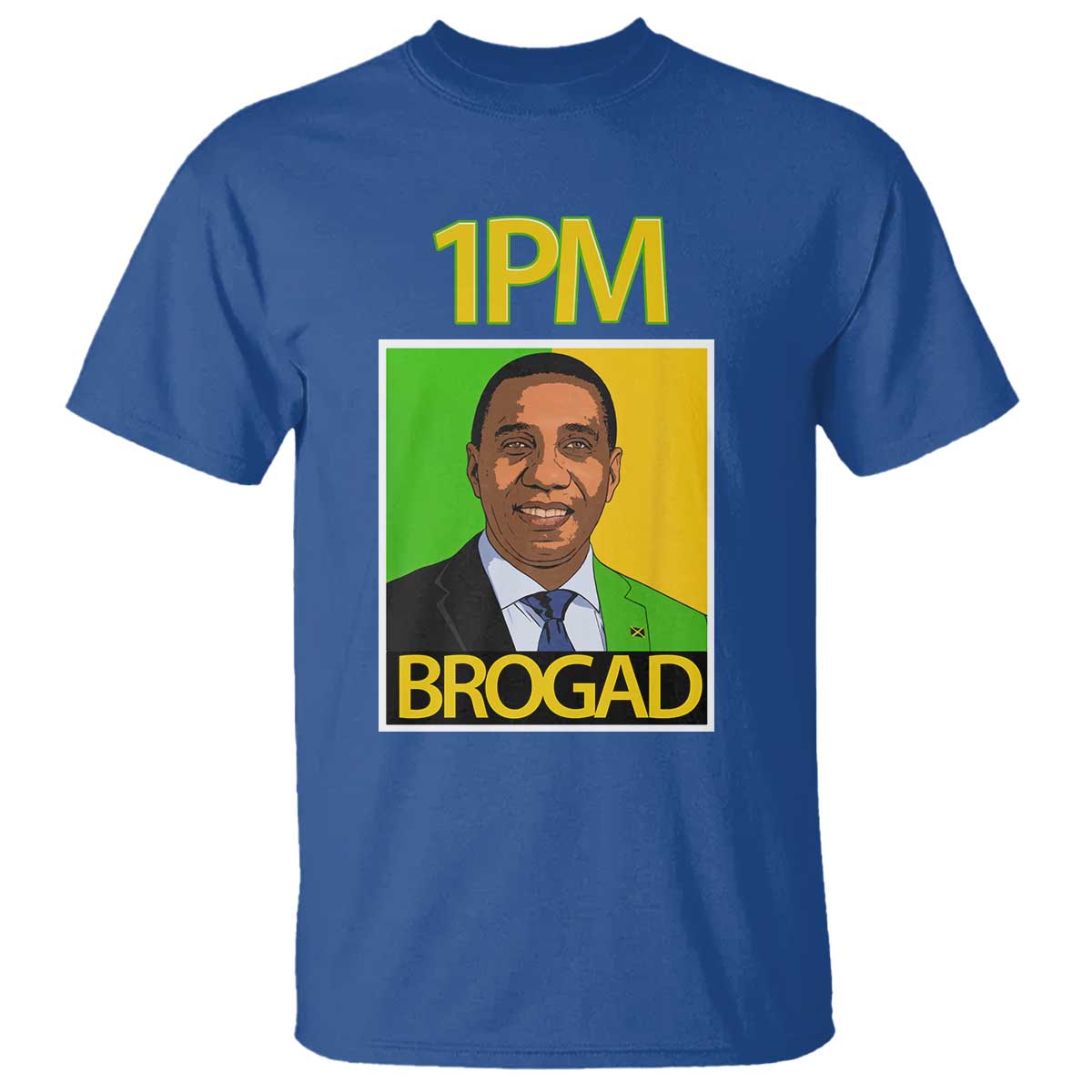 1PM BROGAD JLP Supporter Andrew Holness T Shirt Jamaica Labor Party Politics TS02 Royal Blue Print Your Wear