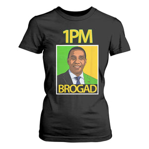 1PM BROGAD JLP Supporter Andrew Holness T Shirt For Women Jamaica Labor Party Politics TS02 Black Print Your Wear