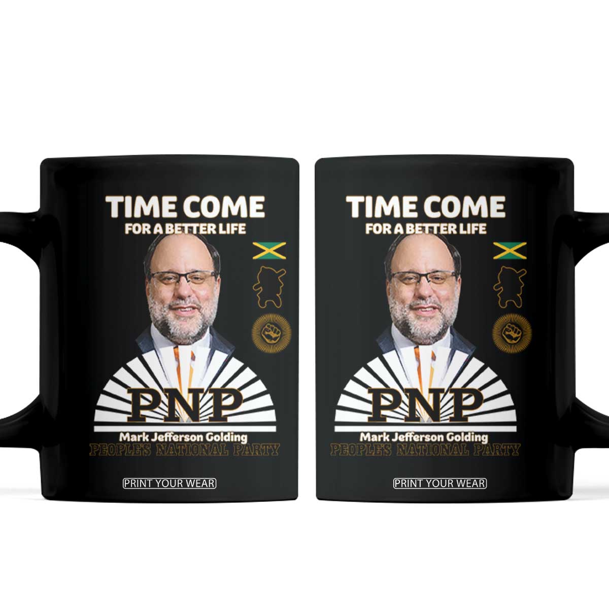 Mark Golding PNP Supporter Coffee Mug Time Come for a Better Life Jamaica Politics People's National Party TS02 Black Print Your Wear