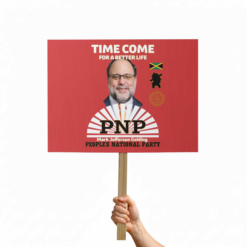 Mark Golding PNP Supporter Protest Sign Time Come for a Better Life Jamaica Politics People's National Party TS02 Horizontal 18" × 24" Red Print Your Wear