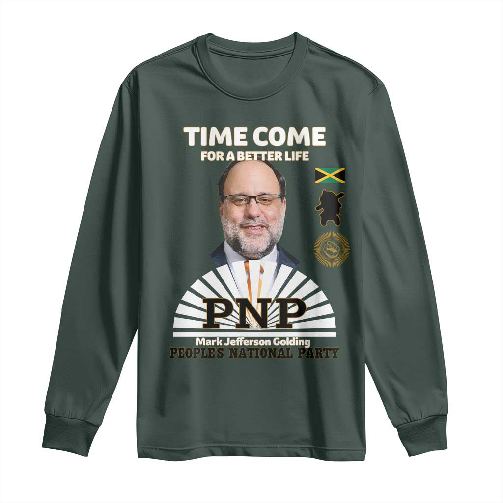 Mark Golding PNP Supporter Long Sleeve Shirt Time Come for a Better Life Jamaica Politics People's National Party TS02 Dark Forest Green Print Your Wear