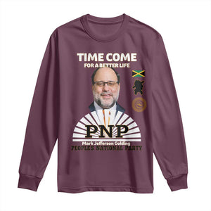 Mark Golding PNP Supporter Long Sleeve Shirt Time Come for a Better Life Jamaica Politics People's National Party TS02 Maroon Print Your Wear