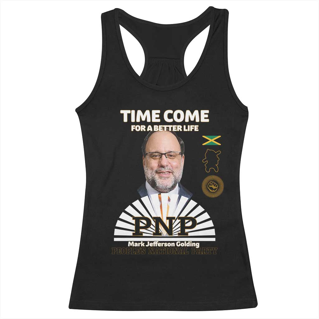 Mark Golding PNP Supporter Racerback Tank Top Time Come for a Better Life Jamaica Politics People's National Party TS02 Black Print Your Wear