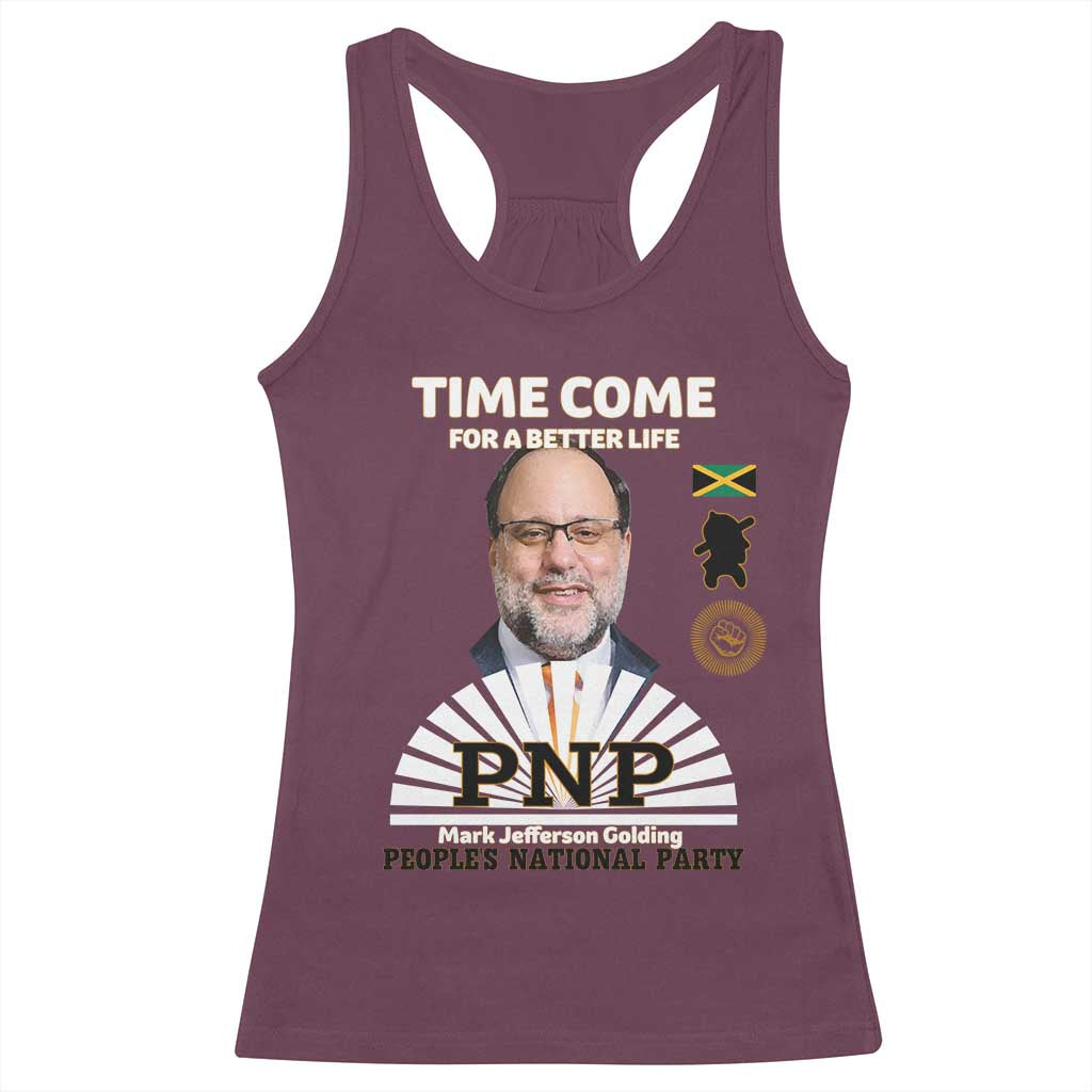 Mark Golding PNP Supporter Racerback Tank Top Time Come for a Better Life Jamaica Politics People's National Party TS02 Maroon Print Your Wear
