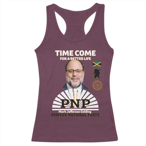 Mark Golding PNP Supporter Racerback Tank Top Time Come for a Better Life Jamaica Politics People's National Party TS02 Maroon Print Your Wear