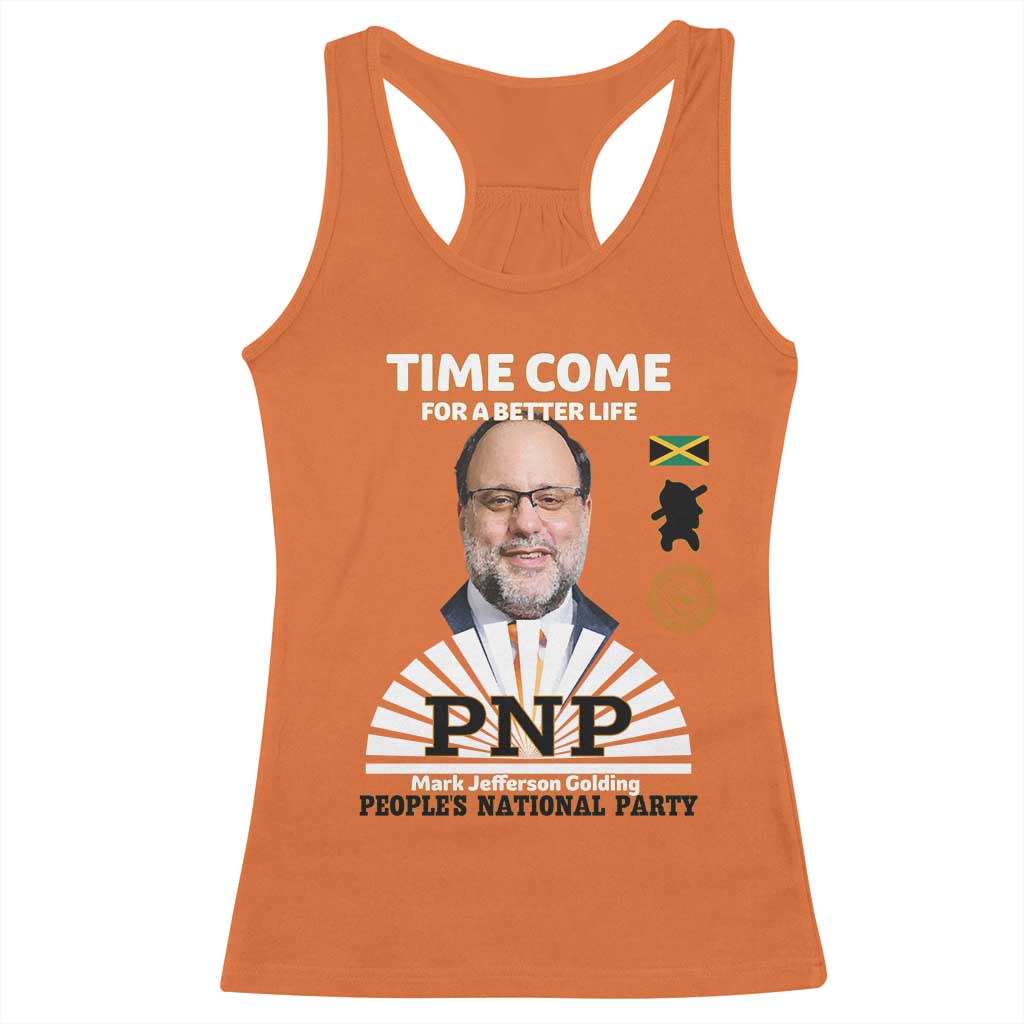Mark Golding PNP Supporter Racerback Tank Top Time Come for a Better Life Jamaica Politics People's National Party TS02 Orange Print Your Wear