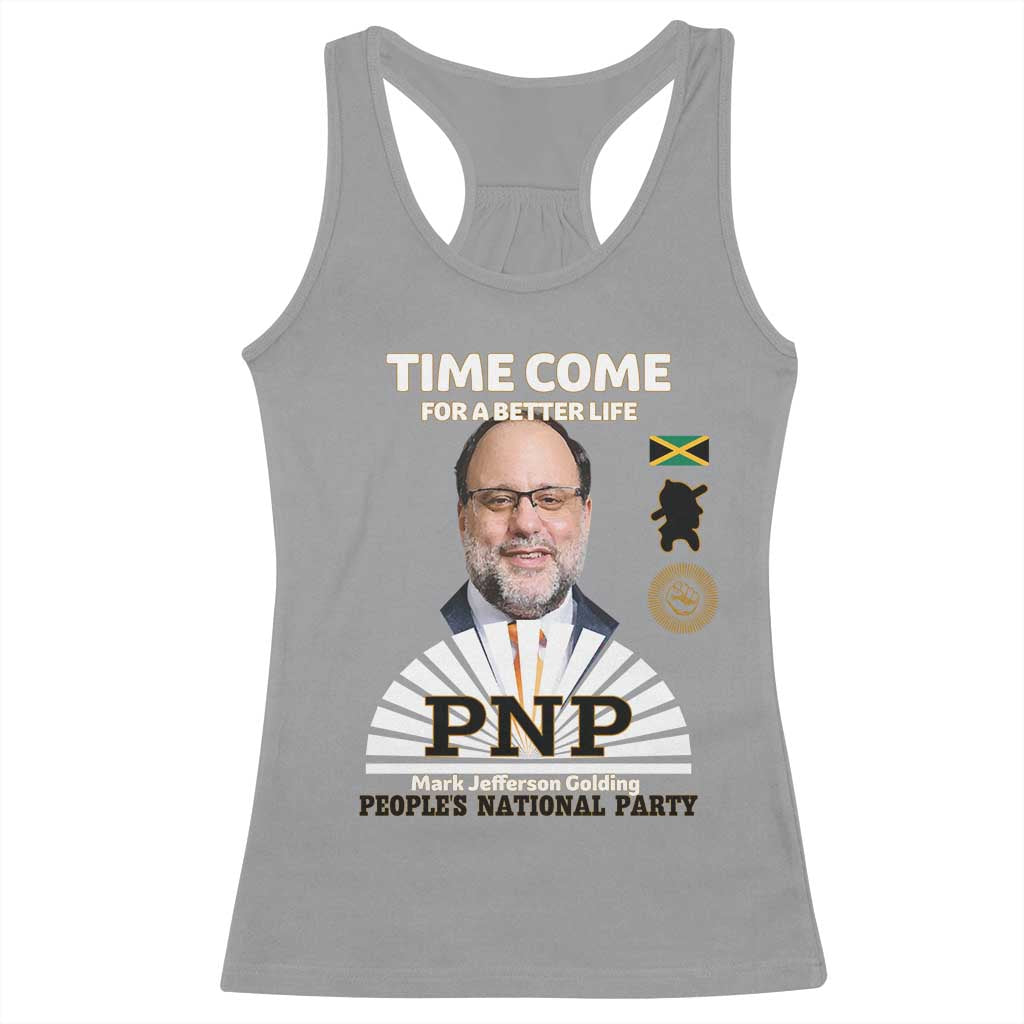 Mark Golding PNP Supporter Racerback Tank Top Time Come for a Better Life Jamaica Politics People's National Party TS02 Sport Gray Print Your Wear