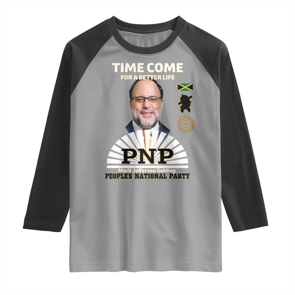Mark Golding PNP Supporter Raglan Shirt Time Come for a Better Life Jamaica Politics People's National Party TS02 Sport Gray Black Print Your Wear