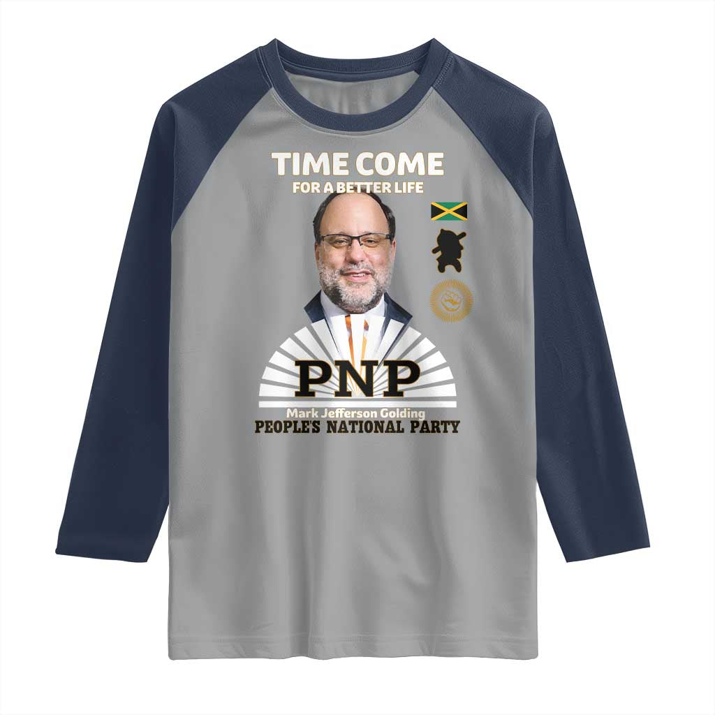 Mark Golding PNP Supporter Raglan Shirt Time Come for a Better Life Jamaica Politics People's National Party TS02 Sport Gray Navy Print Your Wear