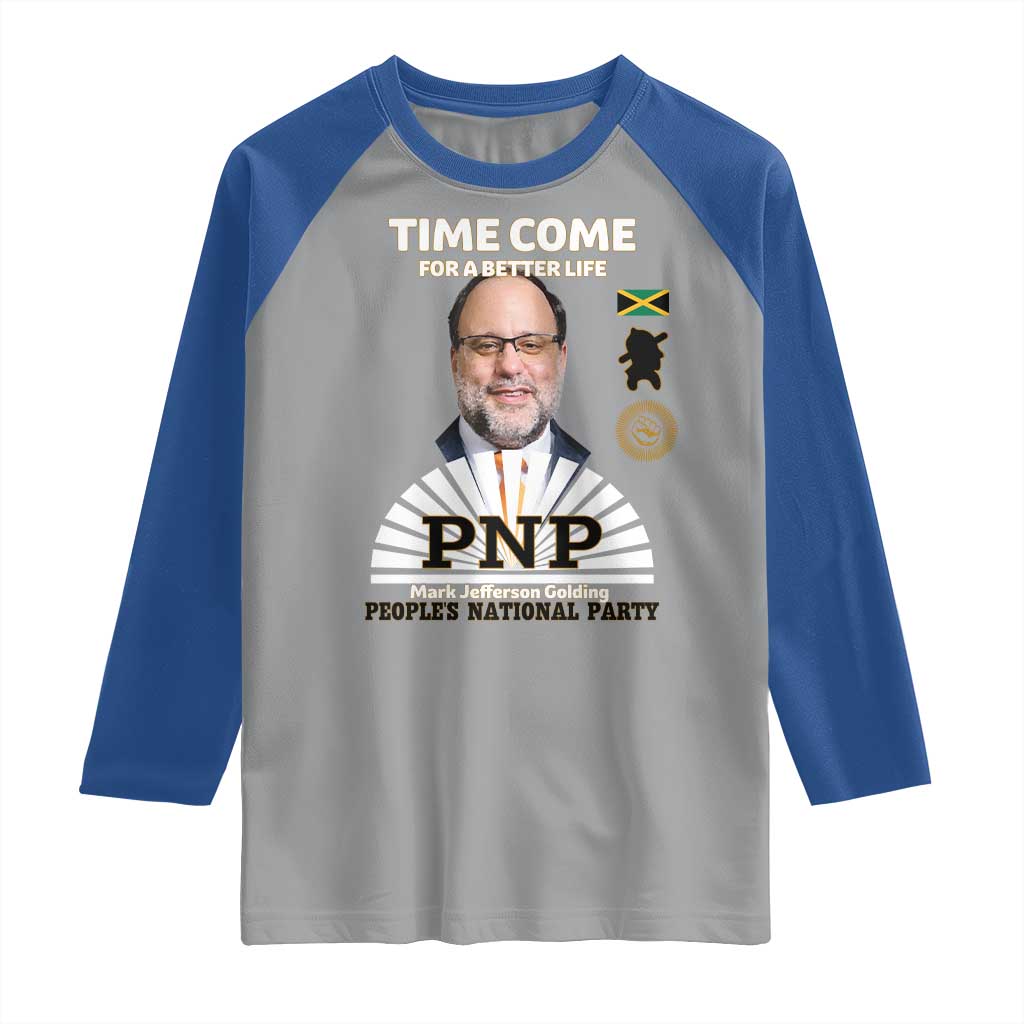 Mark Golding PNP Supporter Raglan Shirt Time Come for a Better Life Jamaica Politics People's National Party TS02 Sport Gray Royal Print Your Wear