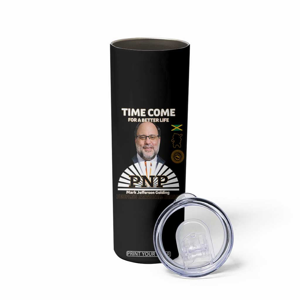 Mark Golding PNP Supporter Skinny Tumbler Time Come for a Better Life Jamaica Politics People's National Party TS02 Print Your Wear