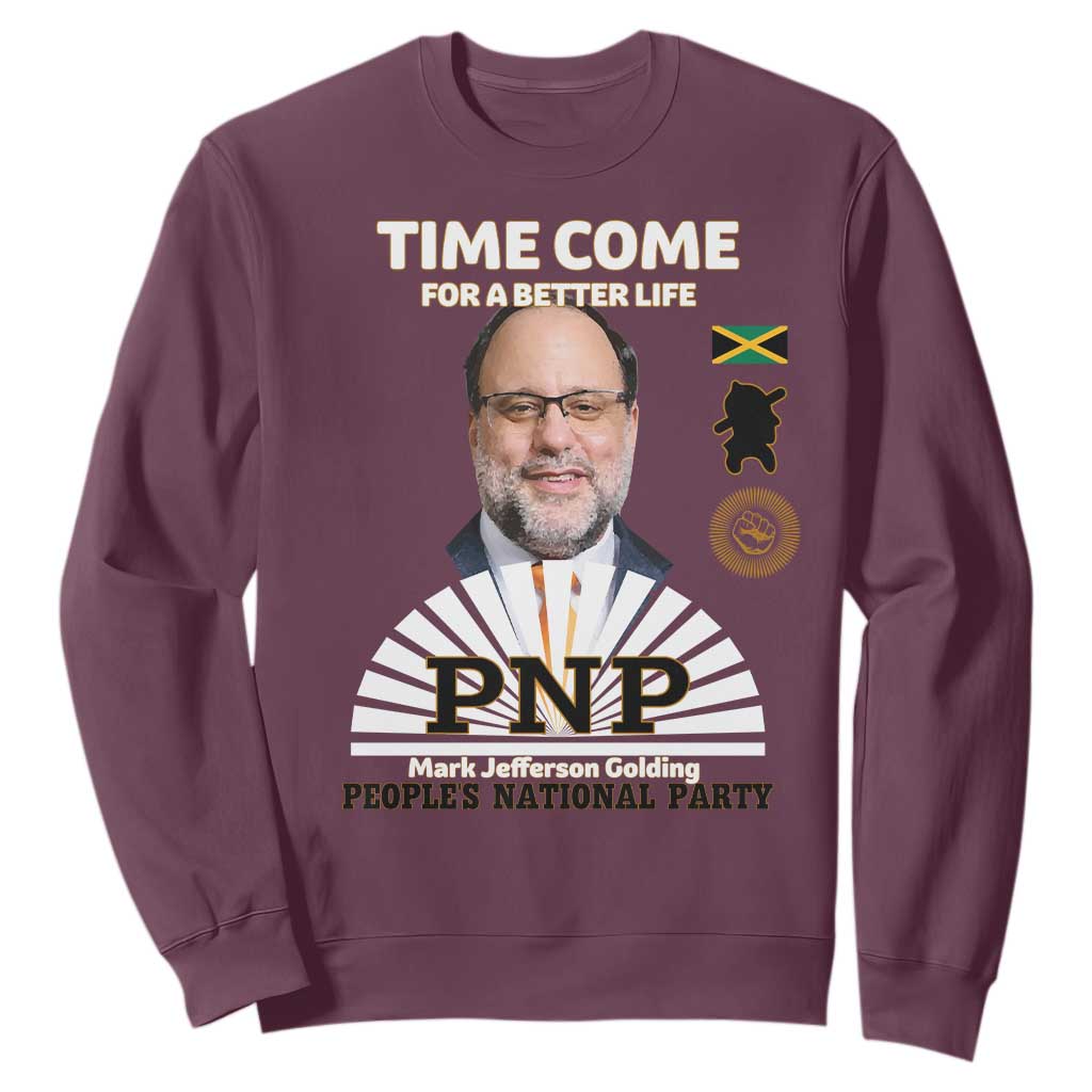 Mark Golding PNP Supporter Sweatshirt Time Come for a Better Life Jamaica Politics People's National Party TS02 Maroon Print Your Wear