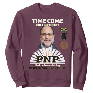 Mark Golding PNP Supporter Sweatshirt Time Come for a Better Life Jamaica Politics People's National Party TS02 Maroon Print Your Wear