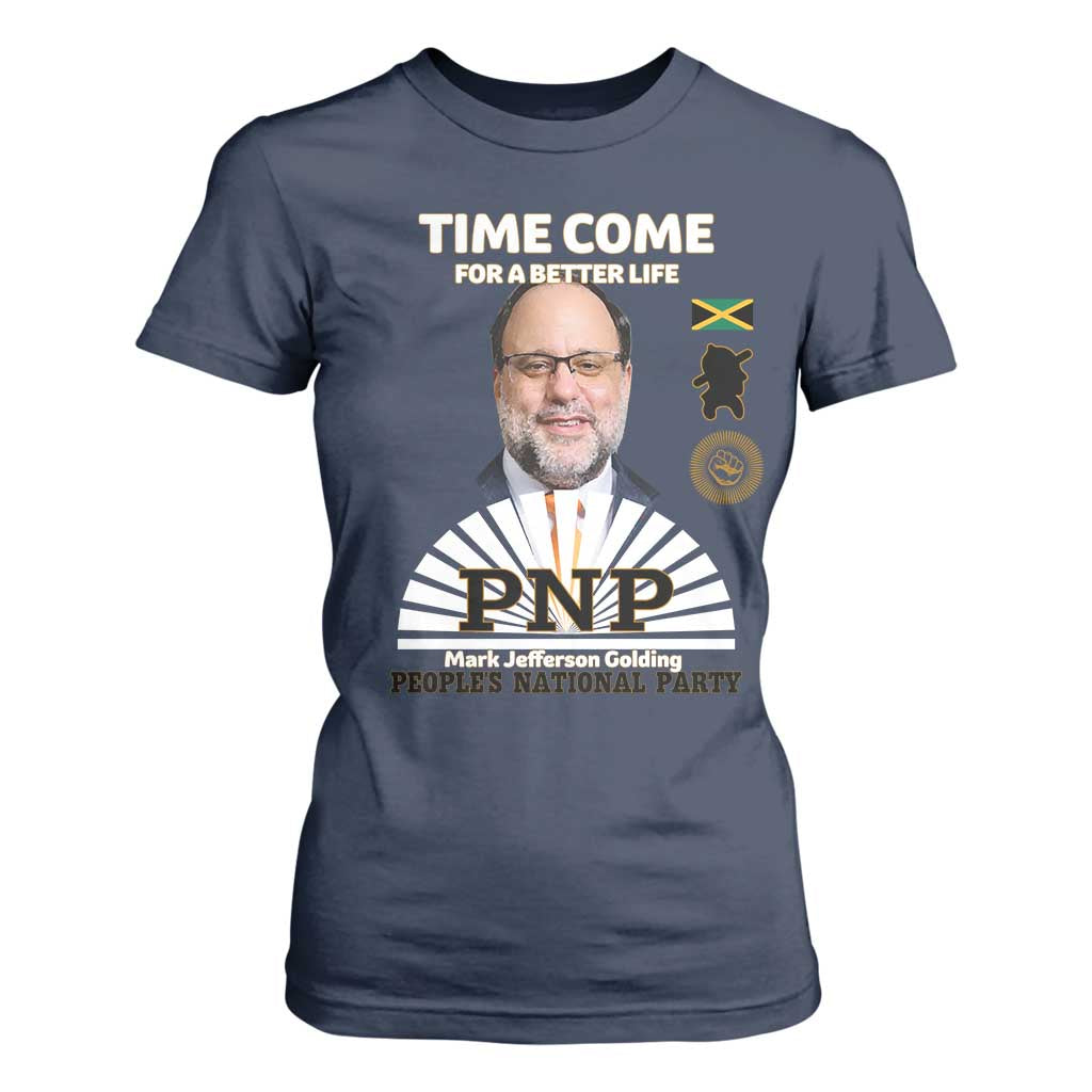Mark Golding PNP Supporter T Shirt For Women Time Come for a Better Life Jamaica Politics People's National Party TS02 Navy Print Your Wear