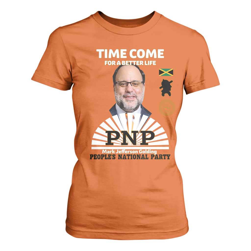 Mark Golding PNP Supporter T Shirt For Women Time Come for a Better Life Jamaica Politics People's National Party TS02 Orange Print Your Wear