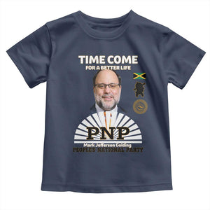 Mark Golding PNP Supporter Toddler T Shirt Time Come for a Better Life Jamaica Politics People's National Party TS02 Navy Print Your Wear