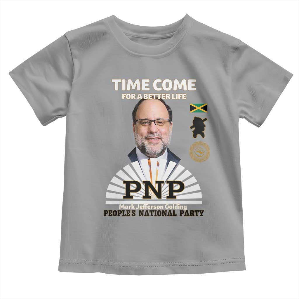 Mark Golding PNP Supporter Toddler T Shirt Time Come for a Better Life Jamaica Politics People's National Party TS02 Sport Gray Print Your Wear